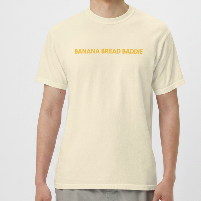 Banana Bread Baddie Tee | 100% Cotton | Bold